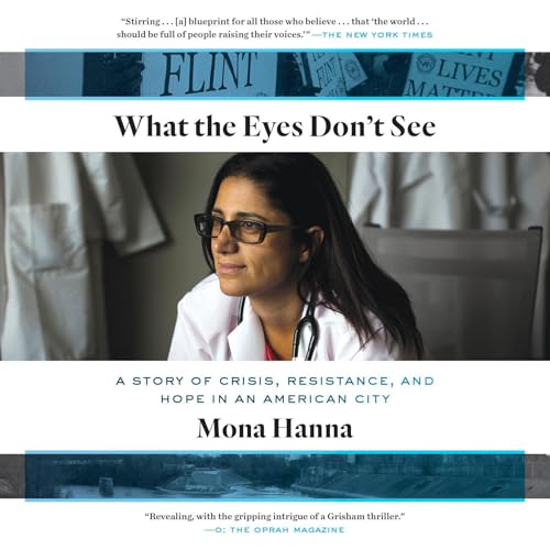 What the Eyes Don't See by Mona Hanna