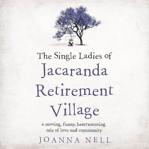 The Single Ladies of Jacaranda Retirement Village