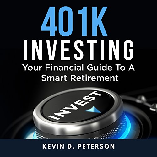 401k Investing: Your Financial Guide to a Smart Retirement