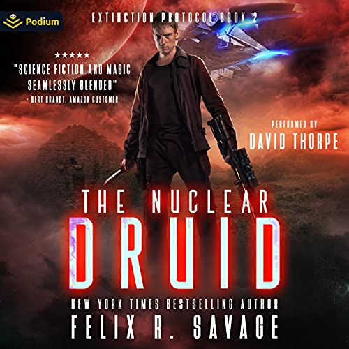 The Nuclear Druid by Felix Savage