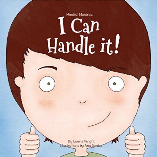 I Can Handle It! by Ms. Laurie Wright