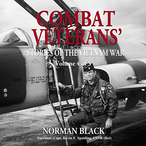 Combat Veterans' Stories of the Vietnam War: Vietnam War, Volume 4