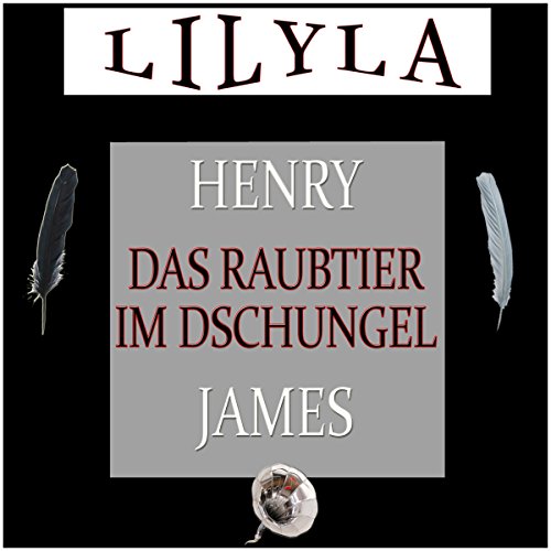 Das Raubtier im Dschungel by Henry James