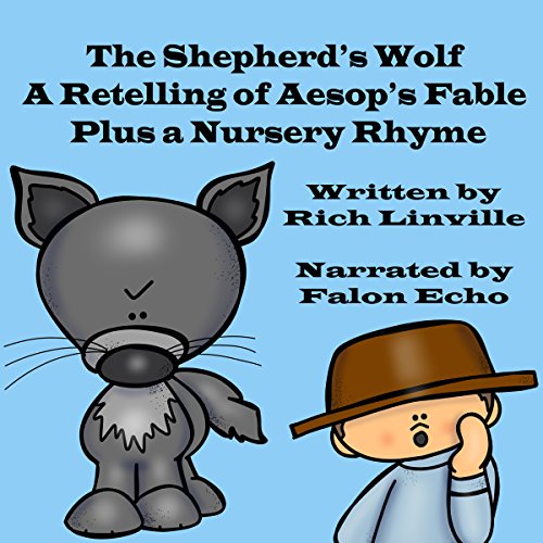 The Shepherd’s Wolf: A Retelling of an Aesop Fable Plus a Nursery Rhyme