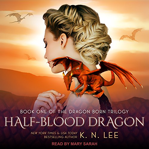 Half-Blood Dragon by K.N. Lee
