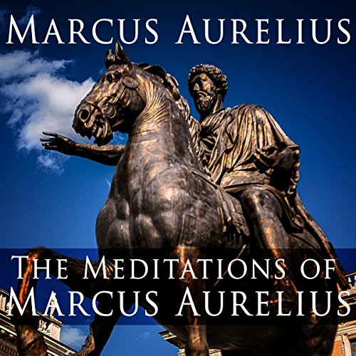 The Meditations of Marcus Aurelius by Marcus Aurelius