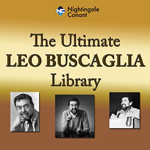The Ultimate Leo Buscaglia Library by Leo Buscaglia