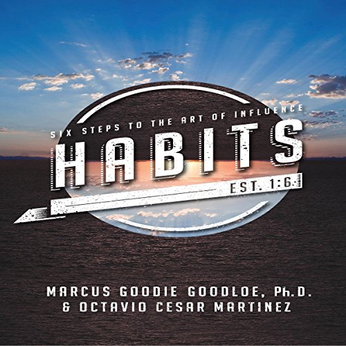 HABITS by Marcus Goodie Goodloe PhD