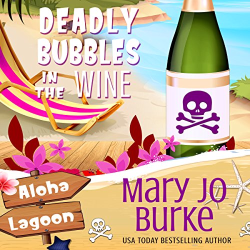 Deadly Bubbles in the Wine by Mary Jo Burke