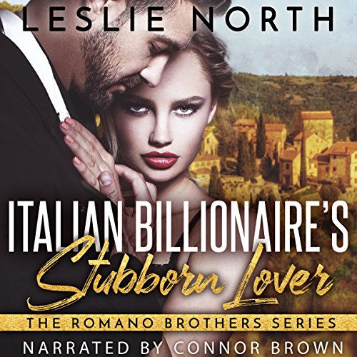 Italian Billionaire’s Stubborn Lover by Leslie North