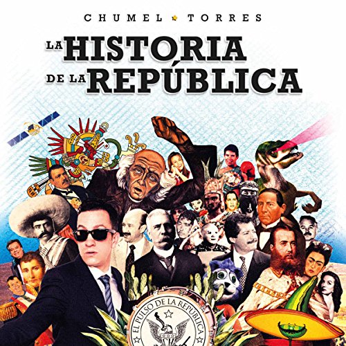 La historia de la república [The History of the Republic] by Jose Manuel Torres Morales