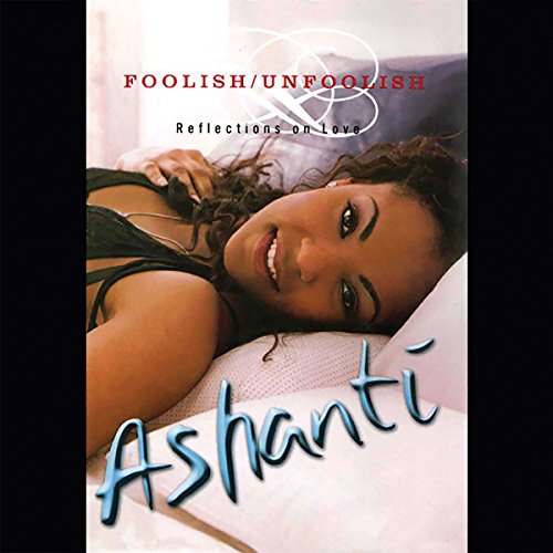 Foolish/Unfoolish by Ashanti