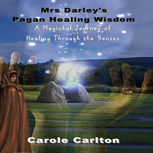 Mrs Darley's Pagan Healing Wisdom