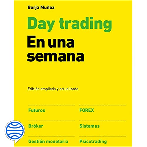 Day trading en una semana by Borja Muñoz Cuesta