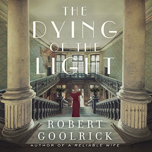 The Dying of the Light by Robert Goolrick
