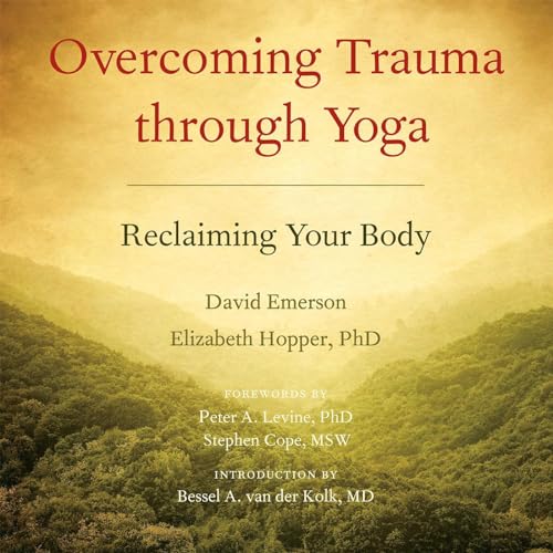 Overcoming Trauma through Yoga