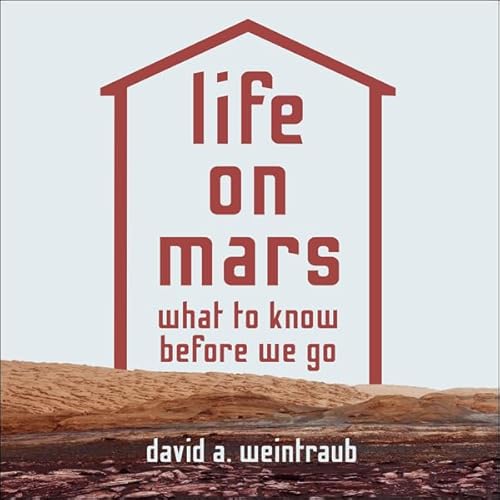 Life on Mars by David A. Weintraub