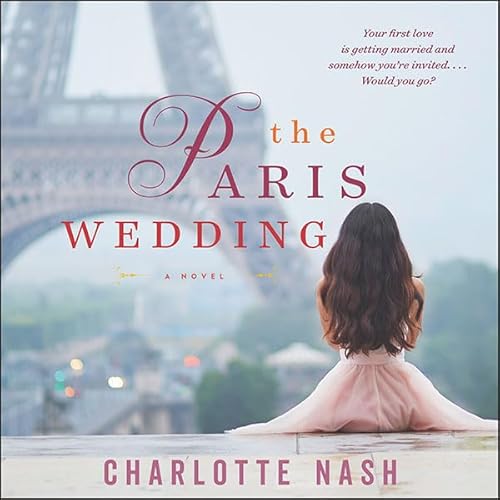 The Paris Wedding by Charlotte Nash