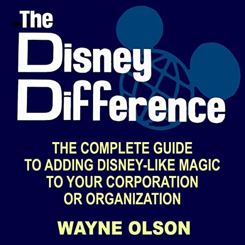 The Disney Difference by Wayne Olson