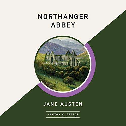 Northanger Abbey (AmazonClassics Edition) by Jane Austen