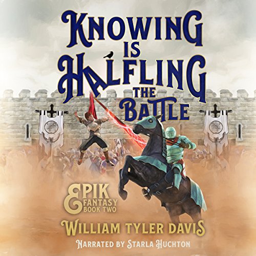 Knowing Is Halfling the Battle by William Tyler Davis