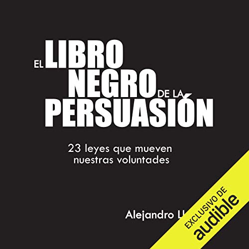 El Libro Negro de la Persuasión [The Black Book of Persuasion]