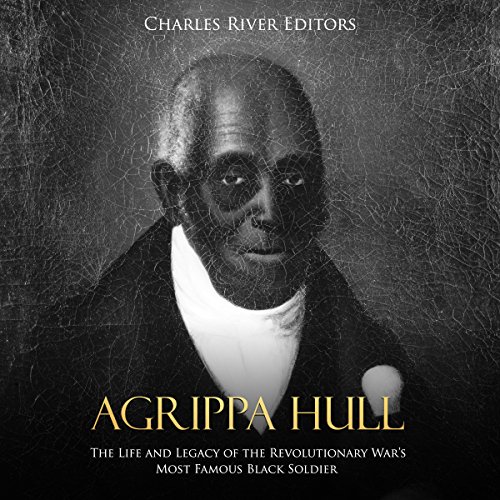 Agrippa Hull by Charles River Editors