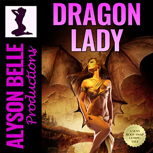 Dragon Lady: A Gender Swapped LitRPG Adventure