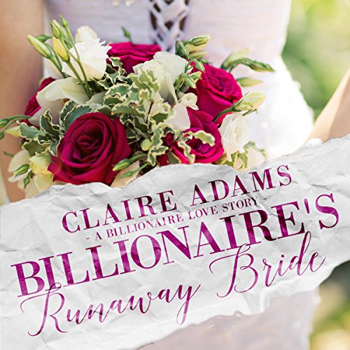 Billionaire's Runaway Bride: A Standalone British Billionaire Romance Novel