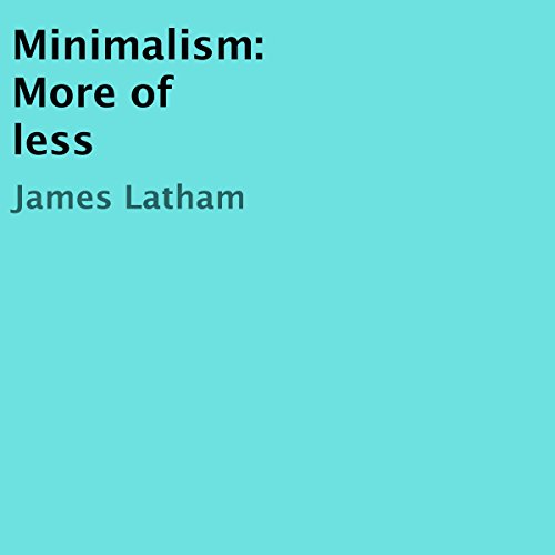 Minimalism: More of less