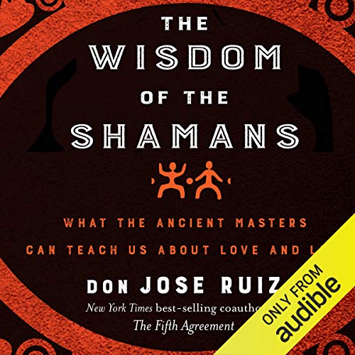The Wisdom of the Shamans: