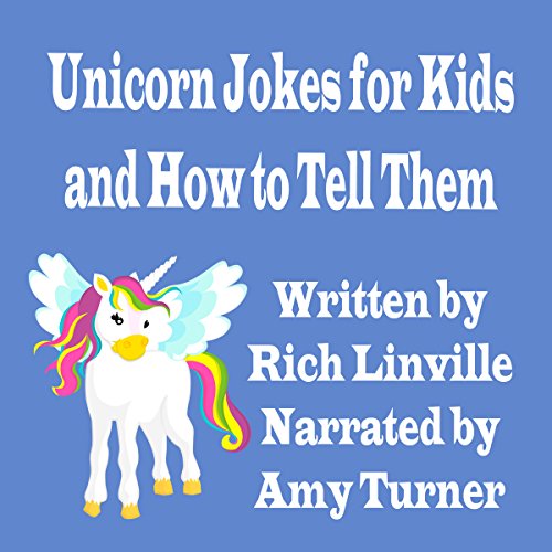 Unicorn Jokes for Kids and How to Tell Them