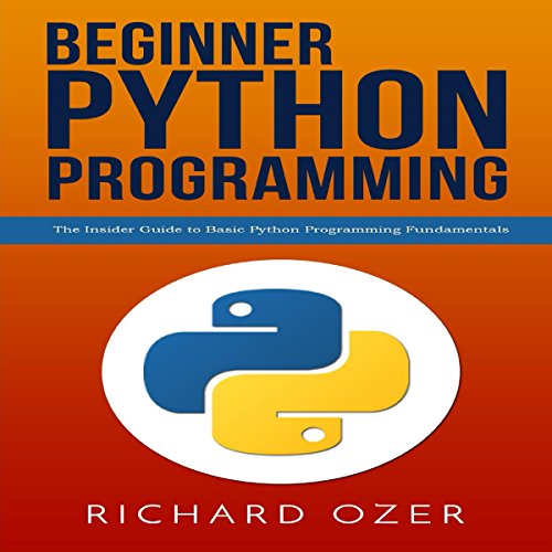 Beginner Python Programming by Richard Ozer