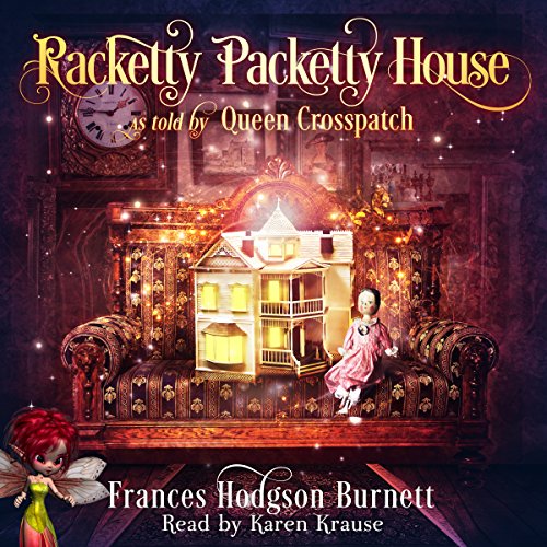 Racketty-Packetty House, as Told by Queen Crosspatch