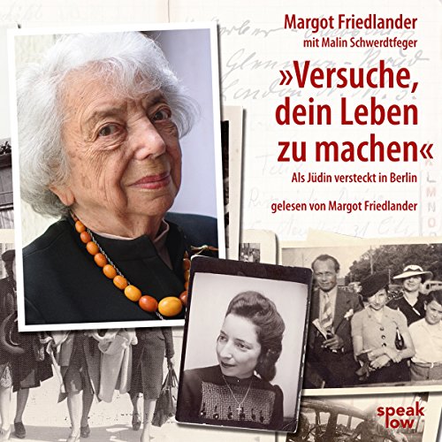 Versuche, dein Leben zu machen by Margot Friedlander