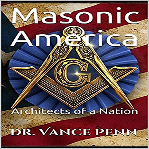 Masonic America by Dr. Vance Penn
