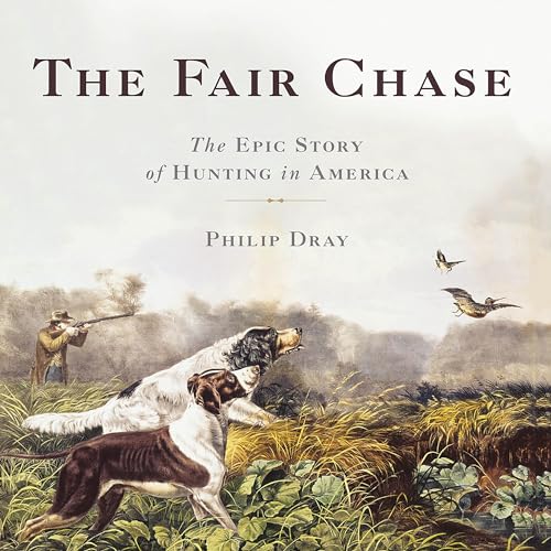 The Fair Chase by Philip Dray