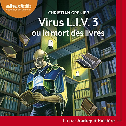 Virus L.I.V. 3 ou la mort des livres