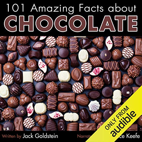 101 Amazing Facts About Chocolate