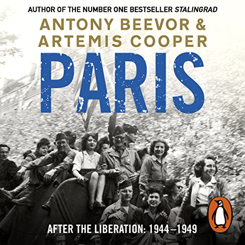 Paris After the Liberation by Artemis Cooper