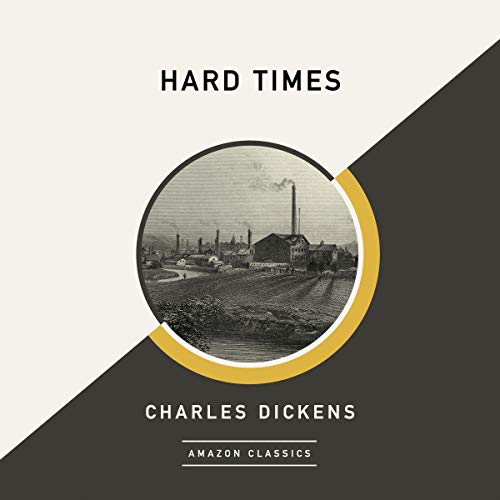 Hard Times (AmazonClassics Edition)