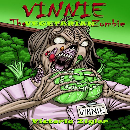 Vinnie the Vegetarian Zombie by Victoria Zigler