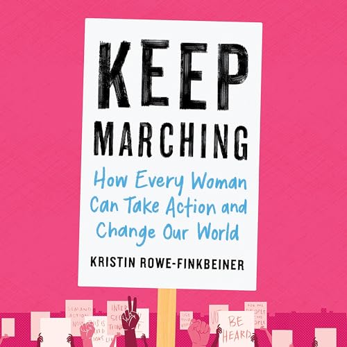 Keep Marching by Kristin Rowe-Finkbeiner