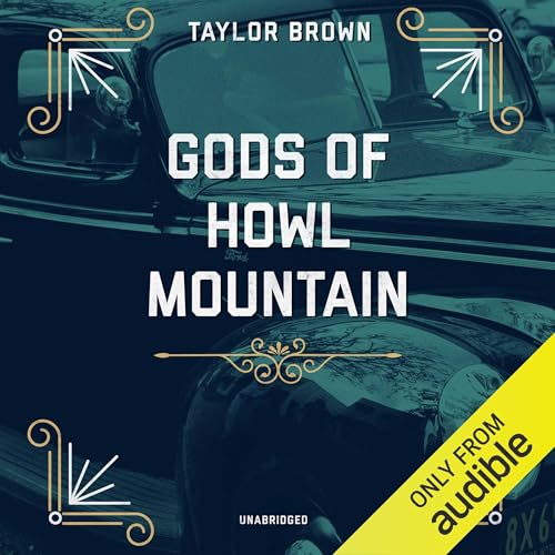 Gods of Howl Mountain by Taylor Brown