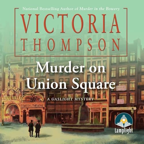 Murder on Union Square by Victoria Thompson