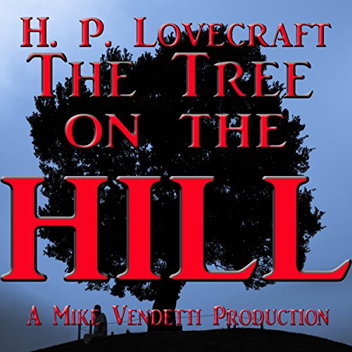 The Tree on the Hill by H. P. Lovecraft
