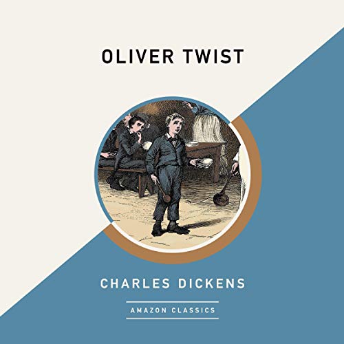 Oliver Twist (AmazonClassics Edition) by Charles Dickens