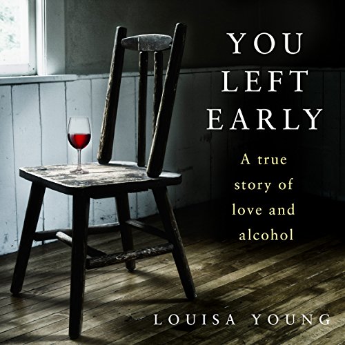 You Left Early by Louisa Young