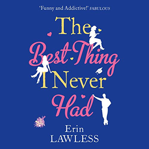 The Best Thing I Never Had by Erin Lawless
