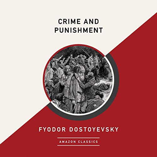 Crime and Punishment (AmazonClassics Edition)